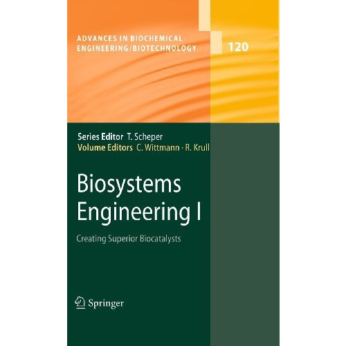 Biosystems Engineering I: Creating Superior Biocatalysts [Hardcover]