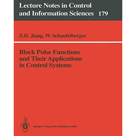 Block Pulse Functions and Their Applications in Control Systems [Paperback]