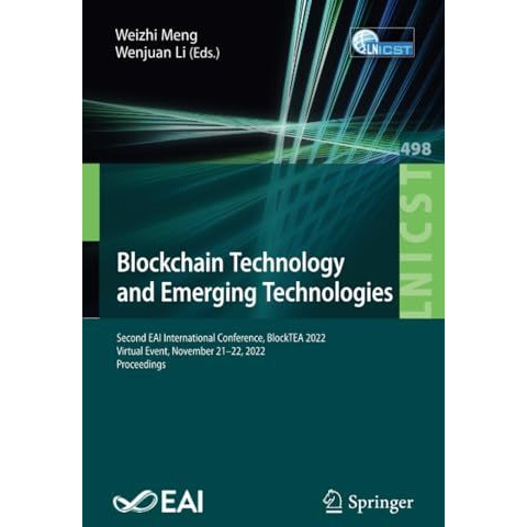 Blockchain Technology and Emerging Technologies: Second EAI International Confer [Paperback]