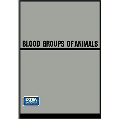 Blood Groups of Animals: Proceedings of the 9th European Animal Blood Group Conf [Paperback]