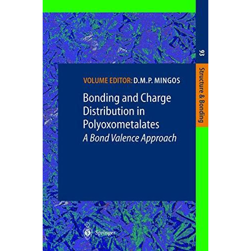 Bonding and Charge Distribution in Polyoxometalates: A Bond Valence Approach [Hardcover]