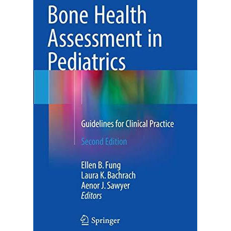 Bone Health Assessment in Pediatrics: Guidelines for Clinical Practice [Paperback]