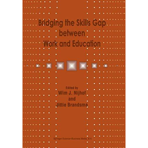 Bridging the Skills Gap between Work and Education [Paperback]