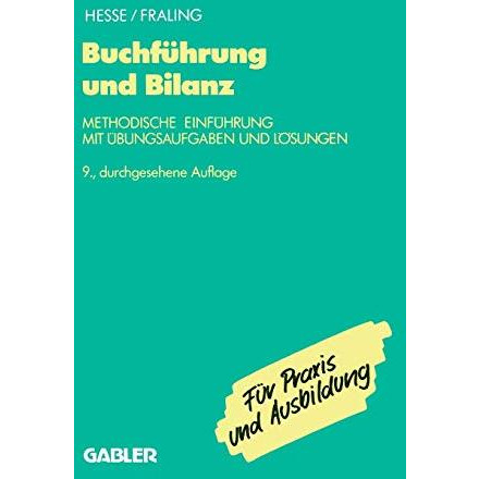 Buchf?hrung und Bilanz: Methodische Einf?hrung mit ?bungsaufgaben und L?sungen [Paperback]