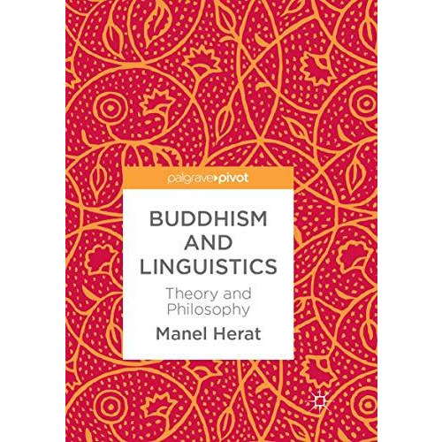 Buddhism and Linguistics: Theory and Philosophy [Paperback]