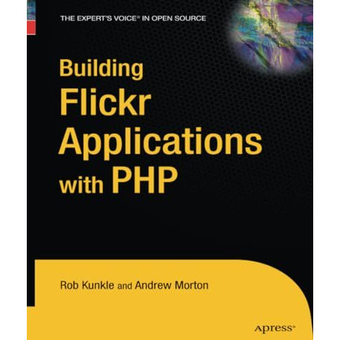 Building Flickr Applications with PHP [Paperback]