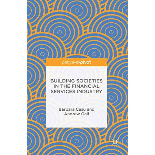 Building Societies in the Financial Services Industry [Hardcover]