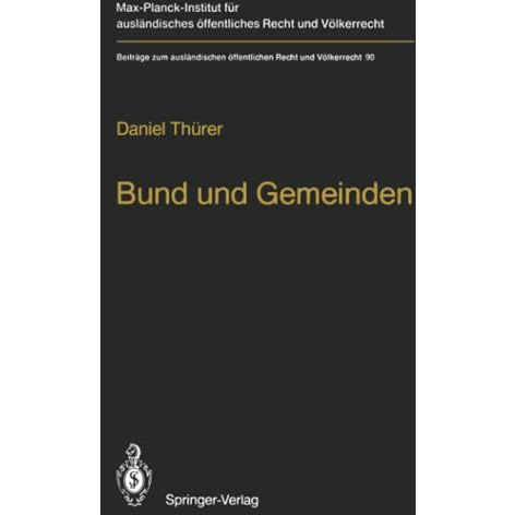 Bund und Gemeinden / Federal and Local Government: Eine rechtsvergleichende Unte [Paperback]