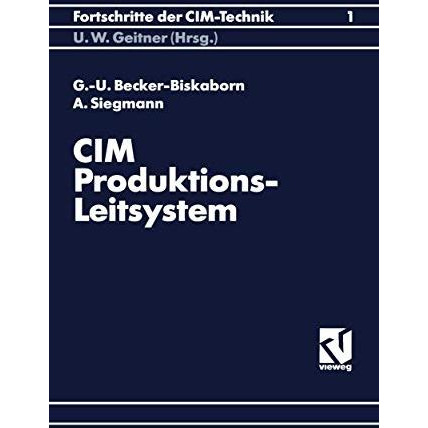 CIM-Produktions-Leitsystem: Systematik der Modellbildung und Informationsflu?ana [Paperback]