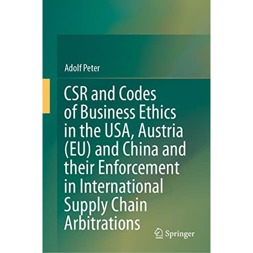 CSR and Codes of Business Ethics in the USA, Austria (EU) and China and their En [Hardcover]