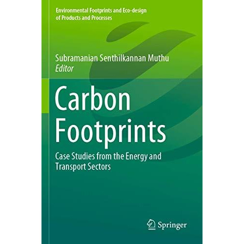 Carbon Footprints: Case Studies from the Energy and Transport Sectors [Paperback]