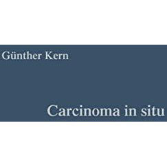 Carcinoma in situ: Vorstadium des Geb?rmutterhalskrebses Grundlagen und Praxis [Paperback]