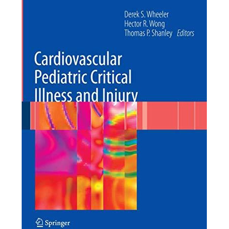 Cardiovascular Pediatric Critical Illness and Injury [Paperback]