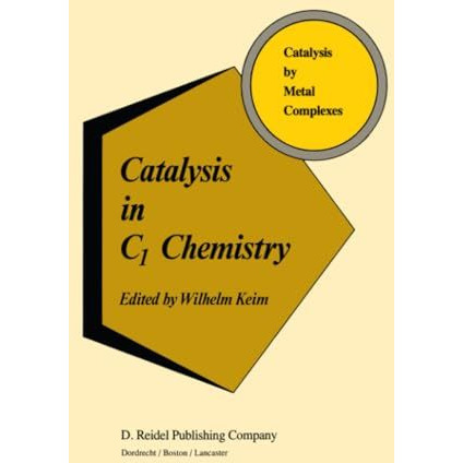 Catalysis in C1 Chemistry [Paperback]