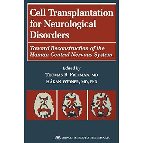 Cell Transplantation for Neurological Disorders: Toward Reconstruction of the Hu [Hardcover]