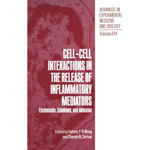 Cell-Cell Interactions in the Release of Inflammatory Mediators: Eicosanoids, Cy [Paperback]