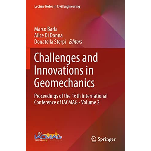 Challenges and Innovations in Geomechanics: Proceedings of the 16th Internationa [Paperback]