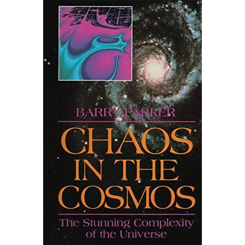 Chaos in the Cosmos: The Stunning Complexity of the Universe [Paperback]