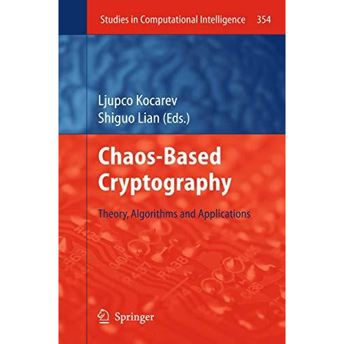 Chaos-based Cryptography: Theory, Algorithms and Applications [Hardcover]