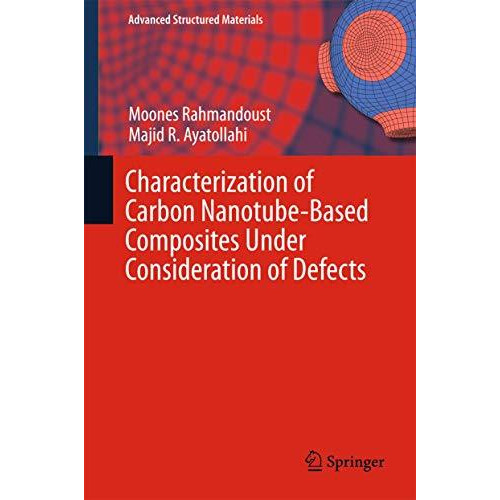 Characterization of Carbon Nanotube Based Composites under Consideration of Defe [Hardcover]