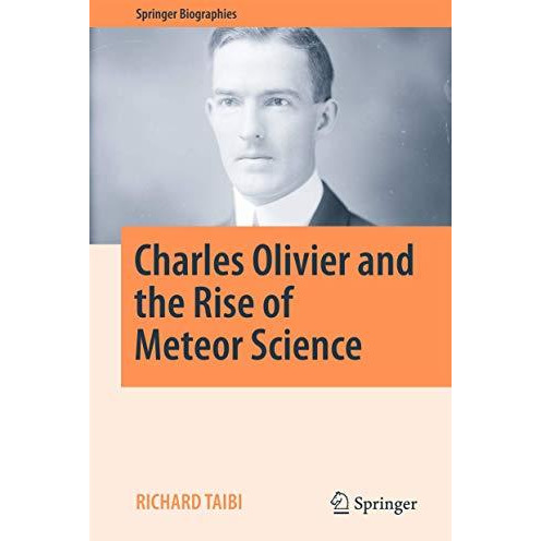 Charles Olivier and the Rise of Meteor Science [Hardcover]