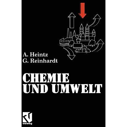 Chemie und Umwelt: Ein Studienbuch f?r Chemiker, Physiker, Biologen und Geologen [Paperback]