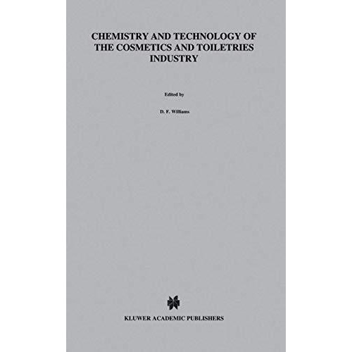 Chemistry and Technology of the Cosmetics and Toiletries Industry: Second Editio [Paperback]