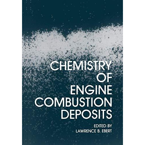 Chemistry of Engine Combustion Deposits [Paperback]