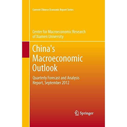 China's Macroeconomic Outlook: Quarterly Forecast and Analysis Report, September [Paperback]