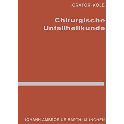 Chirurgische Unfallheilkunde [Paperback]