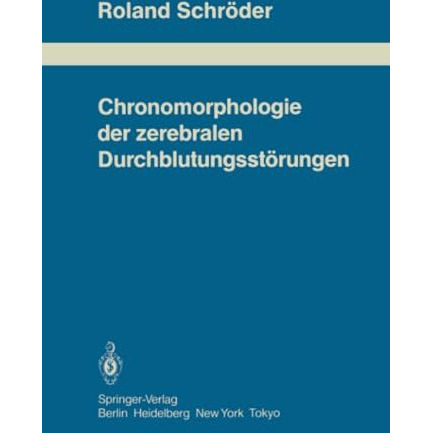 Chronomorphologie der zerebralen Durchblutungsst?rungen [Paperback]