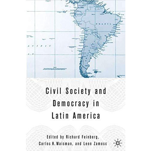 Civil Society and Democracy in Latin America [Hardcover]