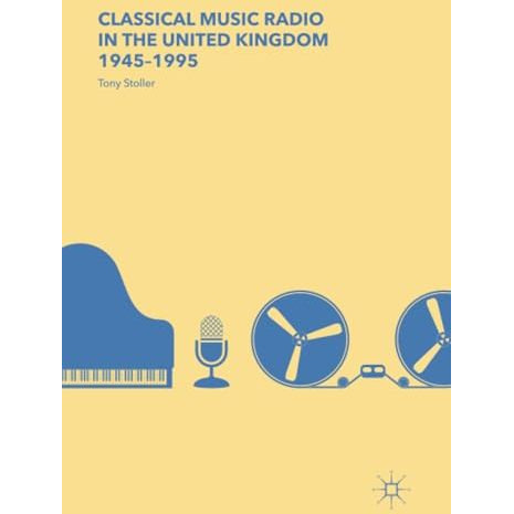 Classical Music Radio in the United Kingdom, 19451995 [Paperback]