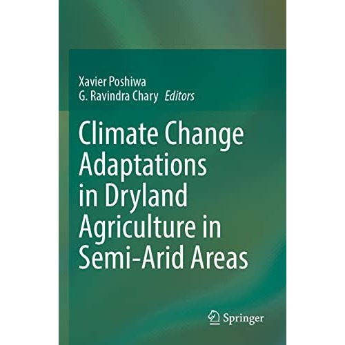 Climate Change Adaptations in Dryland Agriculture in Semi-Arid Areas [Paperback]