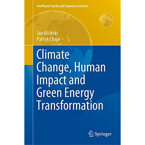 Climate Change, Human Impact and Green Energy Transformation [Hardcover]