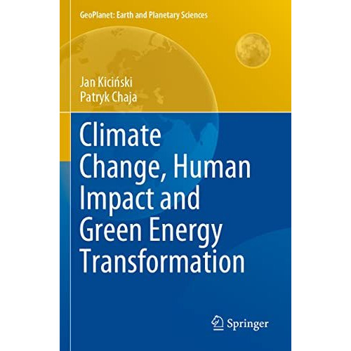 Climate Change, Human Impact and Green Energy Transformation [Paperback]