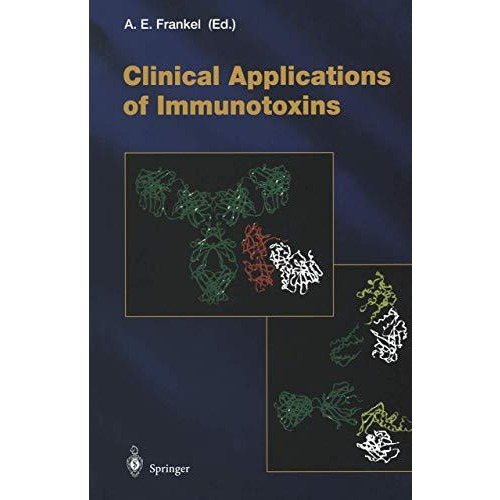 Clinical Applications of Immunotoxins [Paperback]