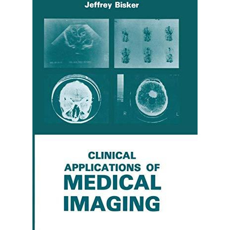 Clinical Applications of Medical Imaging [Paperback]