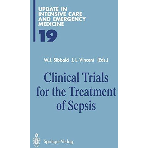 Clinical Trials for the Treatment of Sepsis [Paperback]