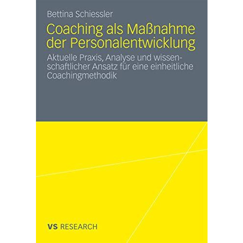 Coaching als Ma?nahme der Personalentwicklung: Aktuelle Praxis, Analyse und wiss [Paperback]