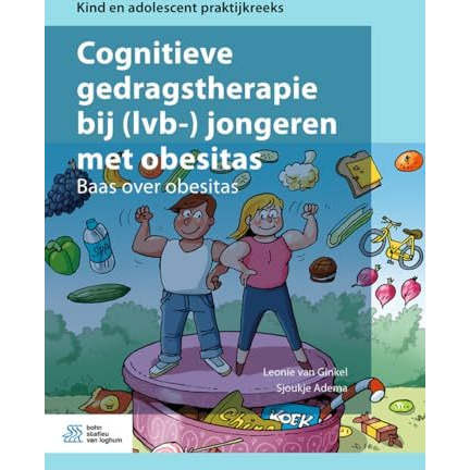 Cognitieve gedragstherapie bij (lvb-)jongeren met obesitas: Baas over obesitas [Paperback]