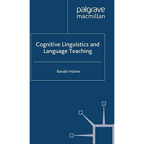 Cognitive Linguistics and Language Teaching [Paperback]