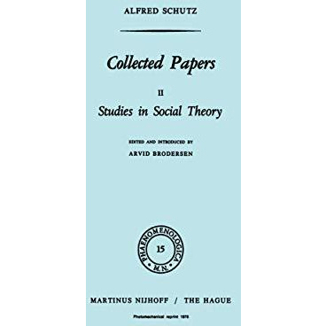 Collected Papers II: Studies in Social Theory [Paperback]