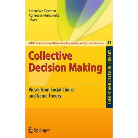 Collective Decision Making: Views from Social Choice and Game Theory [Hardcover]