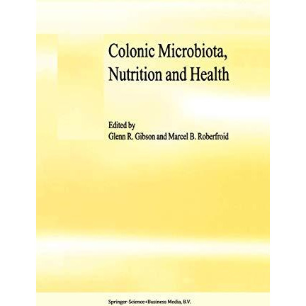 Colonic Microbiota, Nutrition and Health [Paperback]