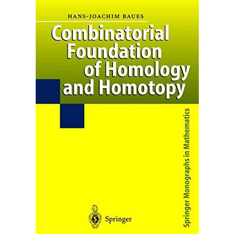 Combinatorial Foundation of Homology and Homotopy: Applications to Spaces, Diagr [Hardcover]