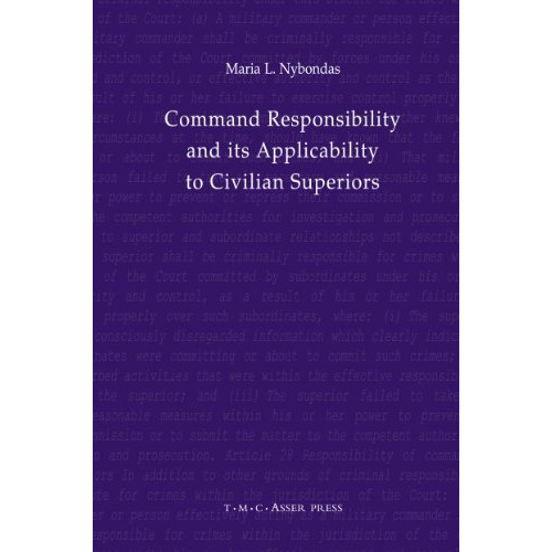 Command Responsibility and Its Applicability to Civilian Superiors [Hardcover]