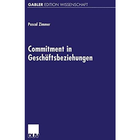 Commitment in Gesch?ftsbeziehungen [Paperback]