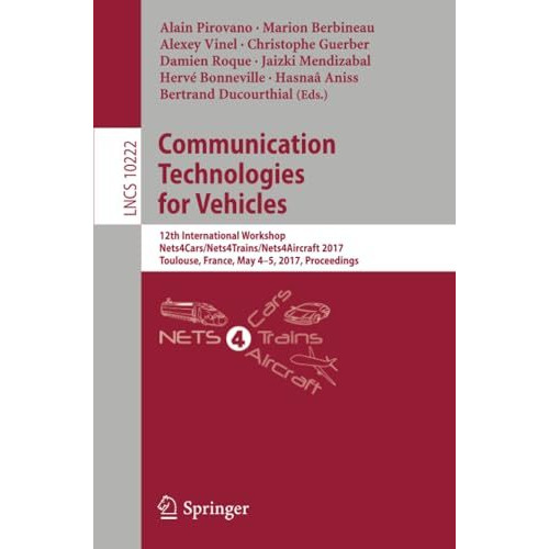 Communication Technologies for Vehicles: 12th International Workshop, Nets4Cars/ [Paperback]