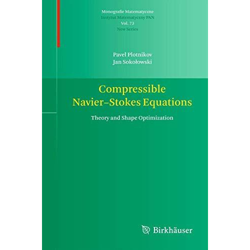 Compressible Navier-Stokes Equations: Theory and Shape Optimization [Paperback]